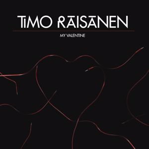 Timo Räisänen: My Valentine