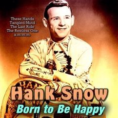 Hank Snow: My Arms Are a House