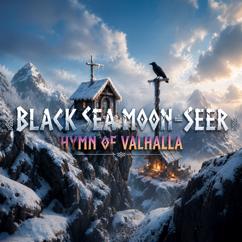 Hymn of Valhalla: Black Sea Moon-Seer