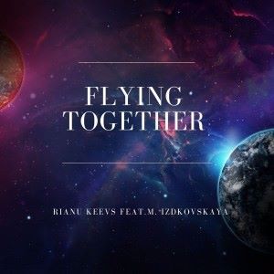 Rianu Keevs feat. M.Izdkovskaya: Flying Together