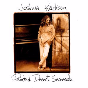 Joshua Kadison: Painted Desert Serenade
