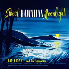 Ray Kinney and His Hawaiians: Blue Pacific Moonlight