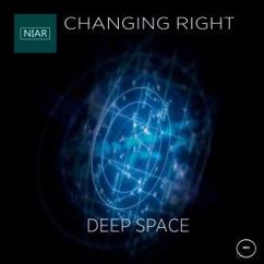 Changing Right: Deep Space (Original Mix)