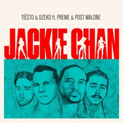Tiësto, Dzeko, Preme, Post Malone: Jackie Chan