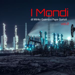 Pape Gurioli & Mirko Guerra: I Mondi - Vol. 2