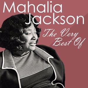 Mahalia Jackson: It Don't Cost Very Much