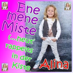 Alina W.: Ene mene Miste (...heut' rappelts in der Kiste)