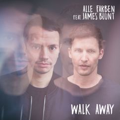 Alle Farben & James Blunt: Walk Away
