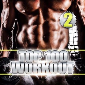 Various Artists: Top 100 Workout 2