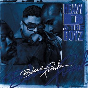 Heavy D & The Boyz: Blue Funk