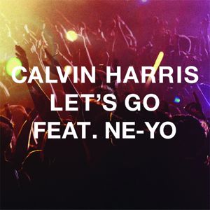 Calvin Harris feat. Ne-Yo: Let's Go