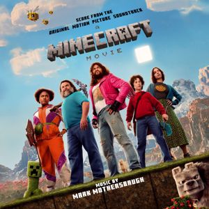Mark Mothersbaugh: A Minecraft Movie (Score from the Original Motion Picture Soundtrack)