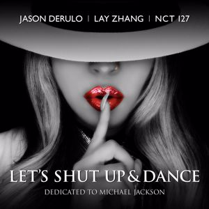 Jason Derulo, LAY & NCT 127: Let's Shut Up & Dance