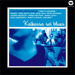 Various Artists: Kaikessa soi blues