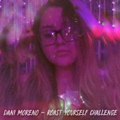 Dani Moreno: Roast Yourself Challenge