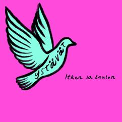 Ystävät: Itken ja laulan