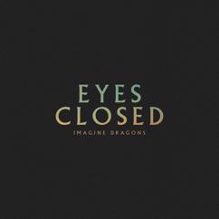 Imagine Dragons: Eyes Closed