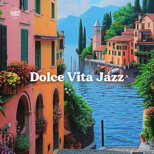 Dolce Vita: Dolce Vita Jazz
