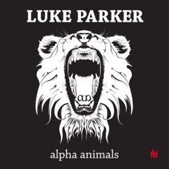 Luke Parker: Alpha Animals (Extended Mix)