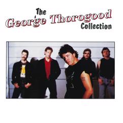 George Thorogood & The Destroyers: Wanted Man