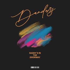 DANDERS: Daddy’s in the Doorway