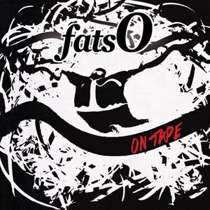 fatsO: On Tape