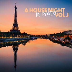 Various Artists: A House Night in Paris, Vol. 1