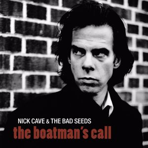 Nick Cave & The Bad Seeds: The Boatman's Call (2011 Remastered Version)