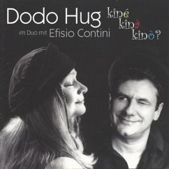 Dodo Hug, Efisio Contini: Schmusen