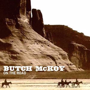 Butch McKoy: On the Road