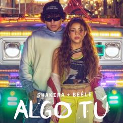 Shakira & Beéle: ALGO TÚ