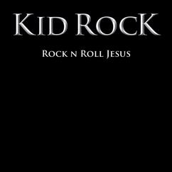 Kid Rock: Don't Tell Me U Love Me