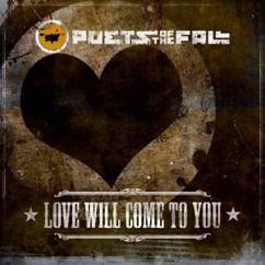 Poets of the Fall: Love Will Come to You (Single Version)