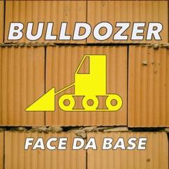 Bulldozer: Face the Base (Tune Up! Edit)