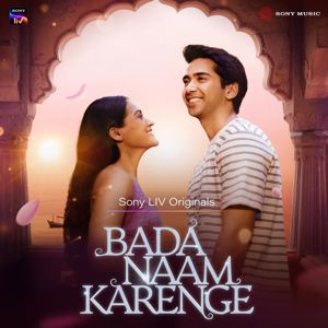 Anurag Saikia & JUNO: Bada Naam Karenge (Original Series Soundtrack)