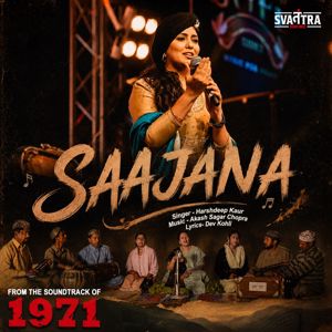 Harshdeep Kaur & Akash Sagar Chopra & Dev Kohli: Saajana (From "1971")