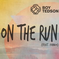 Boy Tedson, Yanko: On The Run