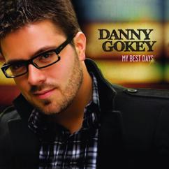 Danny Gokey: My Best Days Are Ahead Of Me