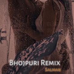 Salman: Bhojpuri Remix