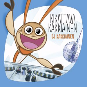 Kikattava Kakkiainen: DJ Kakkiainen