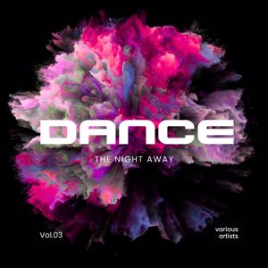 Various Artists: Dance the Night Away, Vol. 3