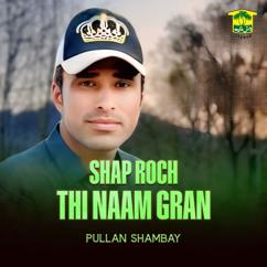Pullan Shambay: Shap Roch Thi Naam Gran