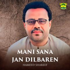 Hameed Shareef: Mani Sana Jan Dilbaren