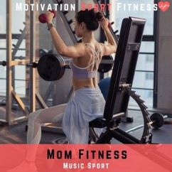Motivation Sport Fitness: Mom Fitness (Music Sport)