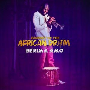 Berima Amo: Journey of the African Drum