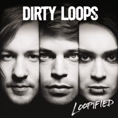 Dirty Loops: Crash And Burn Delight