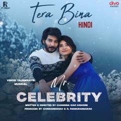 Vinod Yajamanya, Nileesh D Lotankar & Javed Ali: Tera Bina (From "Mr. Celebrity - Hindi")