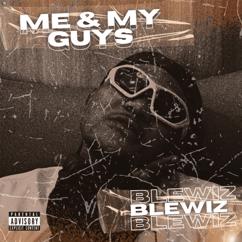 Blewiz: Me & My Guys