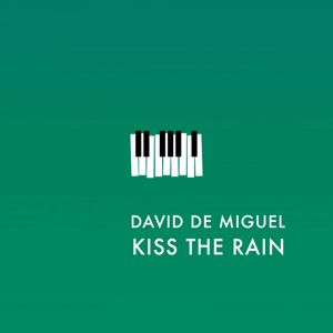 David de Miguel: Kiss the Rain