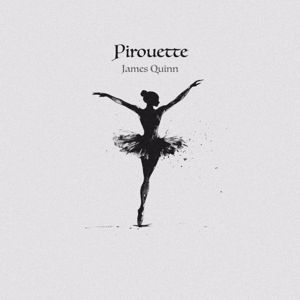 James Quinn: Pirouette